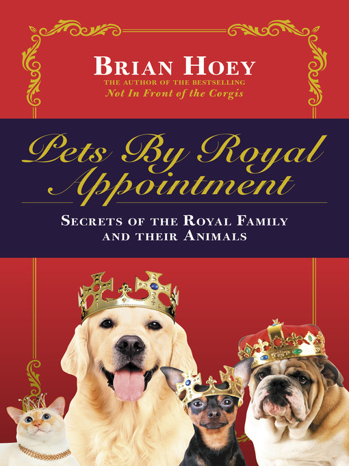 Title details for Pets by Royal Appointment by Brian Hoey - Available